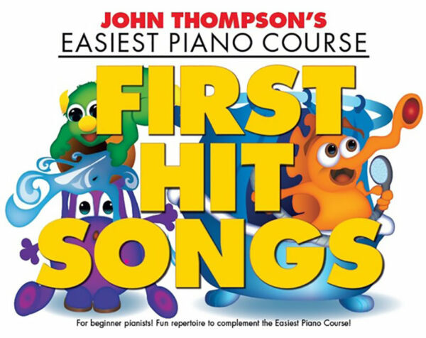 John Thompson's Piano Course: First Hit Songs