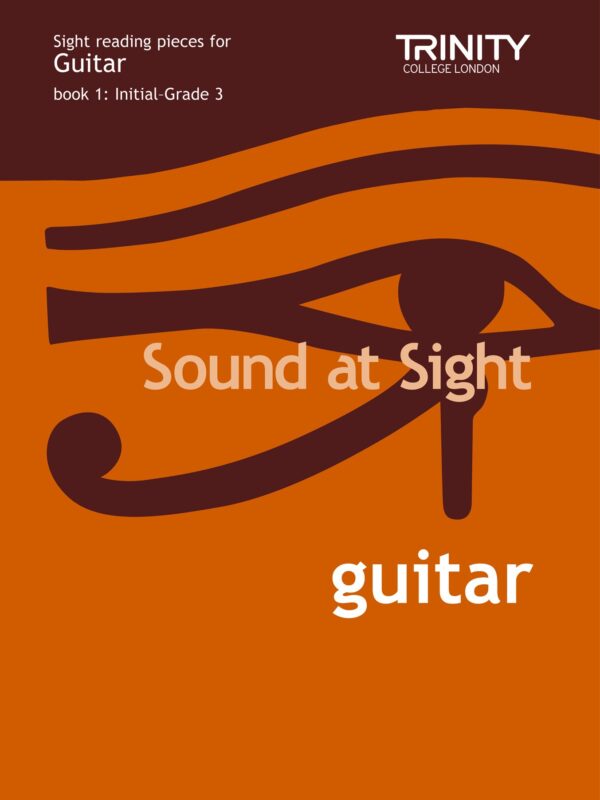 Trinity Sound at Sight Guitar Book 1 Initial - Grade 3