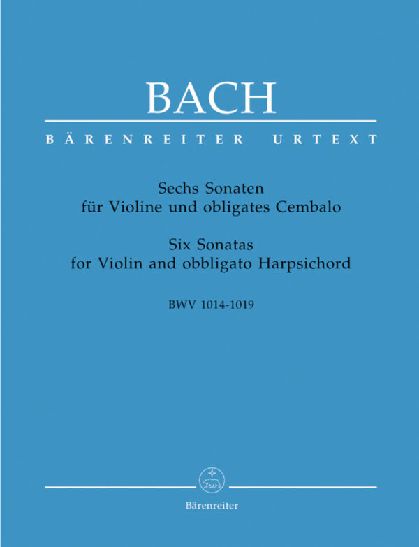 Six Sonatas for Violin and Harpsichord Obbligato BWV 1014-1019 - Bach