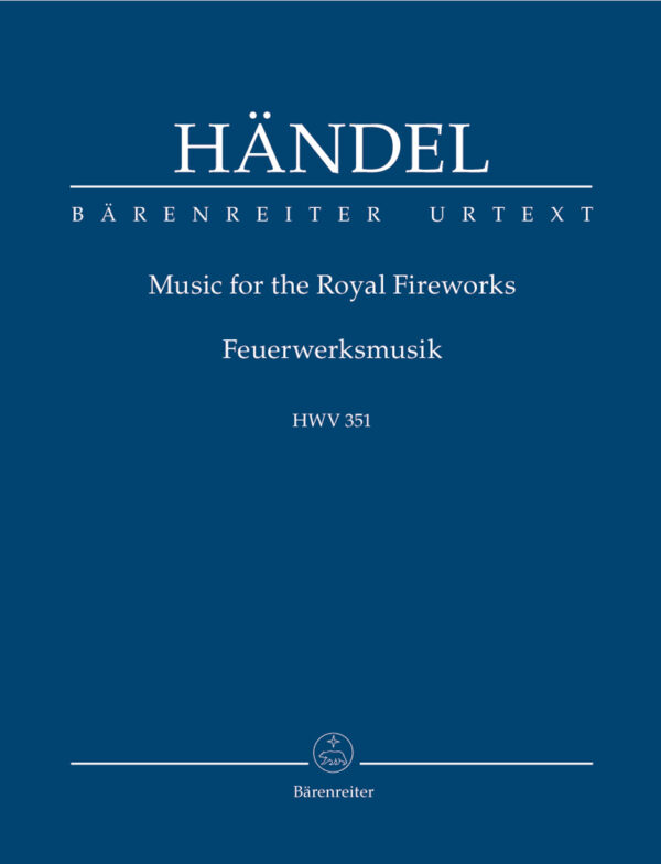 Music For The Royal Fireworks HWV 351