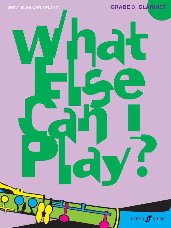 What else can I play - Clarinet Grade 3