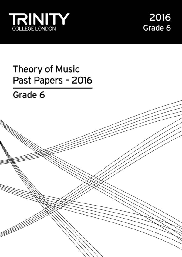 Trinity Theory Past Papers 2016 Grade 6