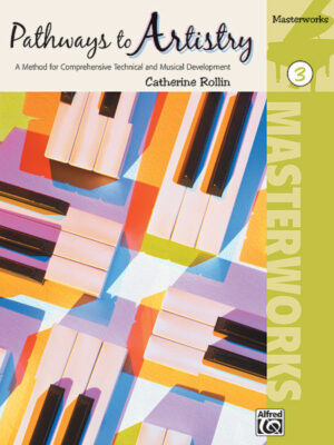 Pathways to Artistry: Masterworks, Book 3