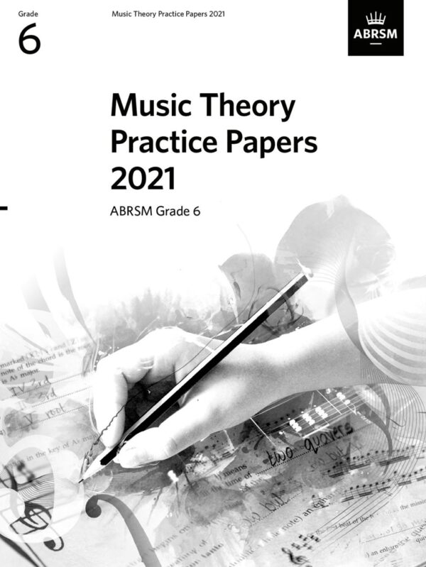 Music Theory Practice Papers 2021- Grade 6