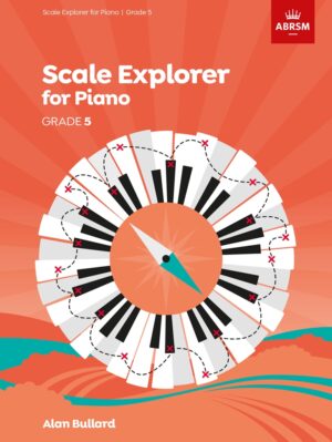 Piano Scales Explorer - Grade 5