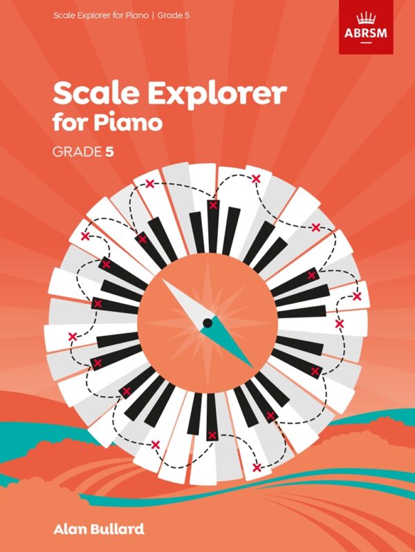 Piano Scales Explorer - Grade 5