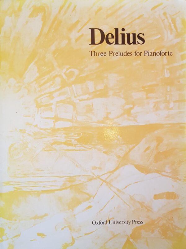 Three Preludes for Pianoforte Delius