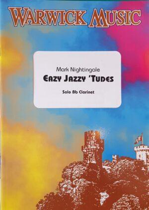 Easy Jazzy 'Tudes Solo Bb Clarinet Mark Nightingale