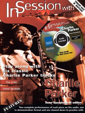 In Session With Charlie Parker - Tenor Sax Bb edition (with audio online)
