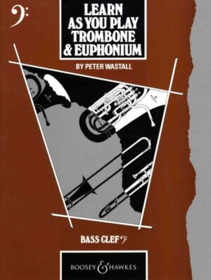 Learn as you play Trombone and Euphonium B.C.