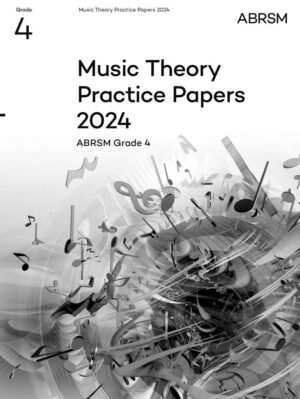 Music Theory Practice Papers 2024 - ABRSM Grade 4