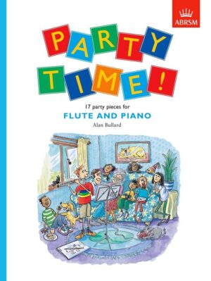 Party Time! 17 Pieces for Flute and Piano - Alan Bullard