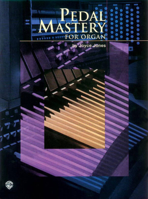 Pedal Mastery for Organ - Joyce Jones
