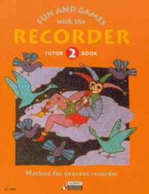 Fun & Games With The Recorder - Descant Recorder Tutor Book 2