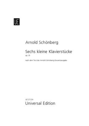 Arnold Schoenberg -  6 Little Piano Pieces Op. 19